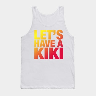 Let's Have a Kiki Tank Top